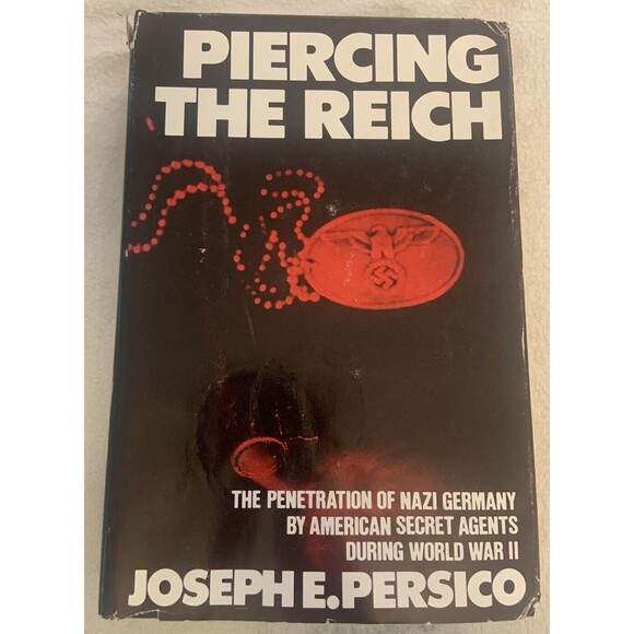 Joseph E. Persico PIERCING THE REICH :   The Penetration of Nazi Germany by Amer - Picture 1 of 4